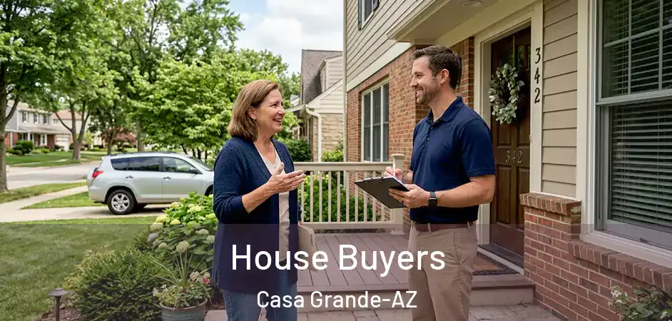 House Buyers Casa Grande-AZ