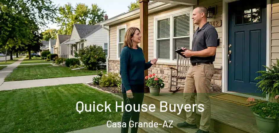  Quick House Buyers Casa Grande-AZ