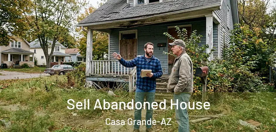  Sell Abandoned House Casa Grande-AZ
