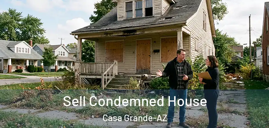  Sell Condemned House Casa Grande-AZ