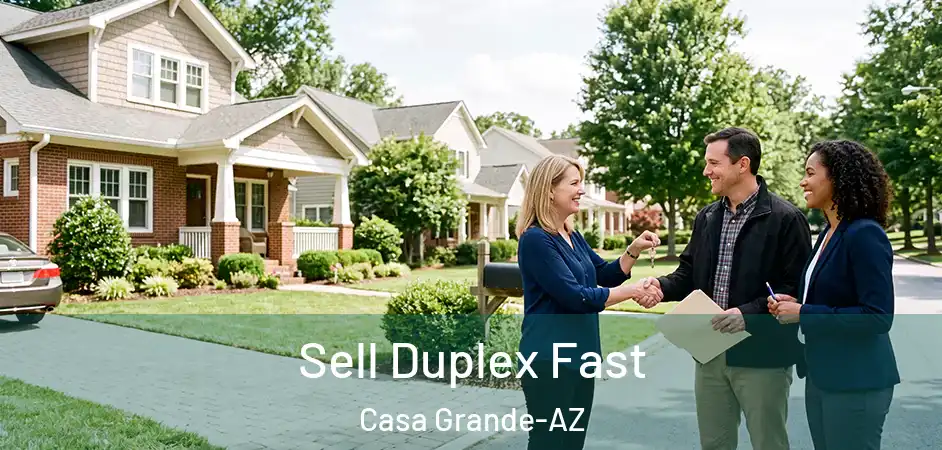 Sell Duplex Fast Casa Grande-AZ