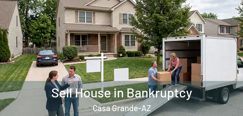  Sell House in Bankruptcy Casa Grande-AZ