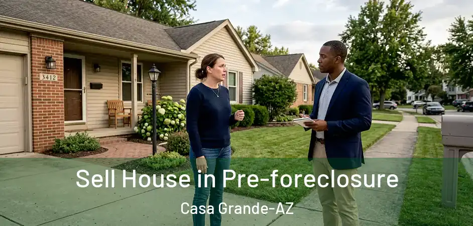 Sell House in Pre-foreclosure Casa Grande-AZ
