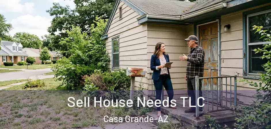  Sell House Needs TLC Casa Grande-AZ