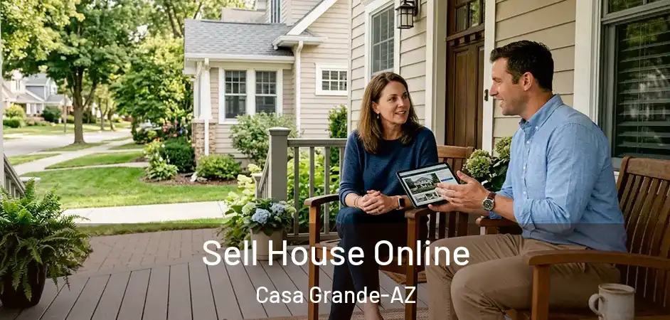 Sell House Online Casa Grande-AZ