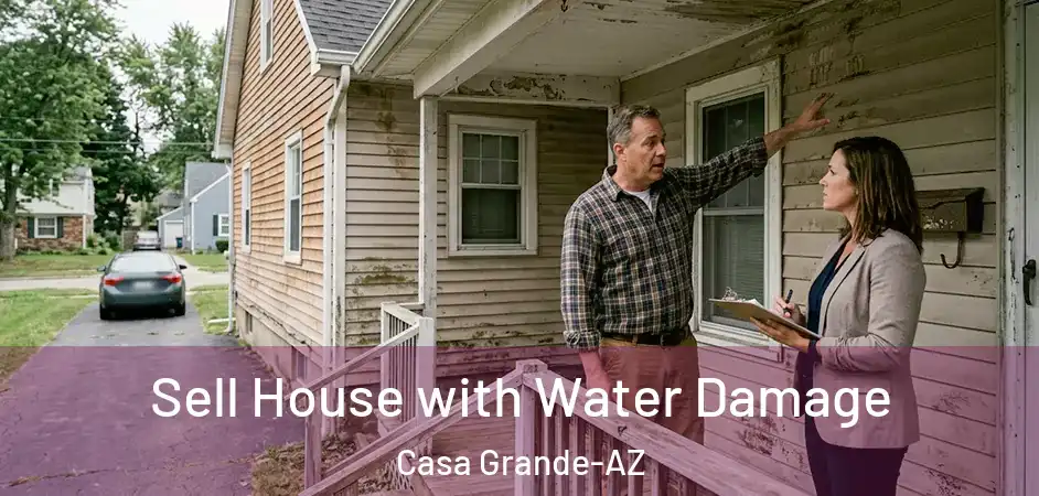  Sell House with Water Damage Casa Grande-AZ