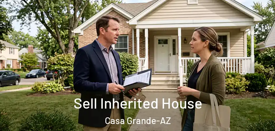  Sell Inherited House Casa Grande-AZ