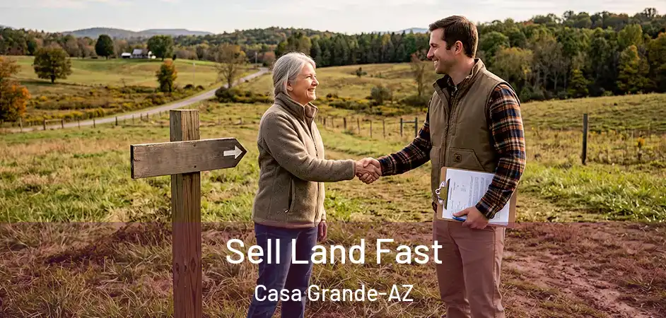 Sell Land Fast Casa Grande-AZ