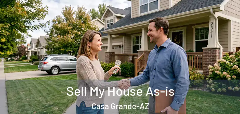  Sell My House As-is Casa Grande-AZ